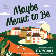 Maybe Meant to Be by K. L. Walther audiobook
