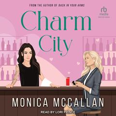Charm City by Monica McCallan audiobook
