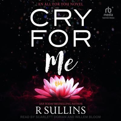 Cry For Me by R Sullins audiobook