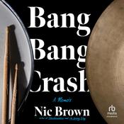 Bang Bang Crash by  Nic Brown audiobook