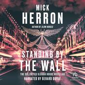 Standing by the Wall by  Mick Herron audiobook