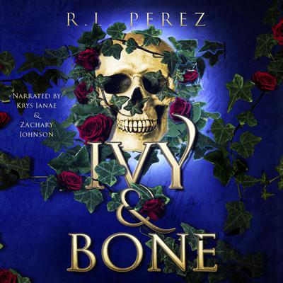 Ivy & Bone by R.L. Perez audiobook