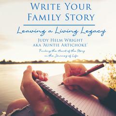 Write Your Family Story by Judy Helm Wright audiobook