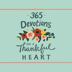365 Devotions for a Thankful Heart by Zondervan audiobook