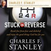 Stuck in Reverse by  Dr.  Charles F. Stanley audiobook