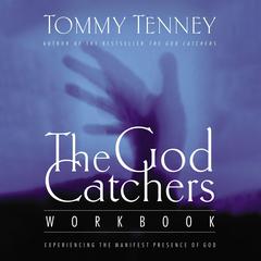 The God Catchers by Tommy Tenney audiobook