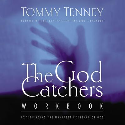 The God Catchers by Tommy Tenney audiobook