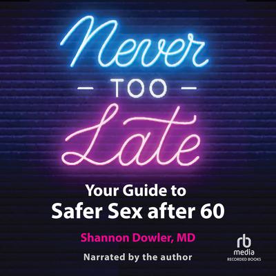 Never Too Late by Shannon Dowler audiobook