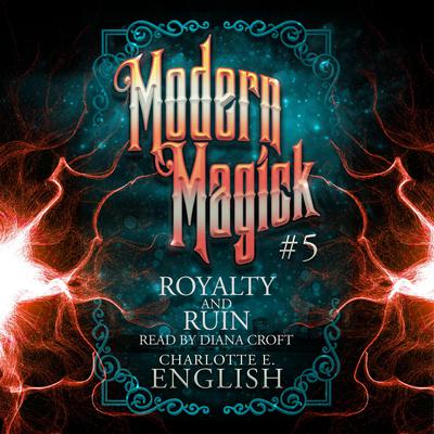 Royalty and Ruin by Charlotte E. English audiobook