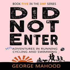 Did Not Enter by George Mahood audiobook