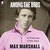 Among the Bros by  Max Marshall audiobook