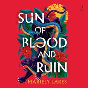 Sun of Blood and Ruin by  Mariely Lares audiobook