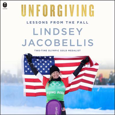 Unforgiving by Lindsey Jacobellis audiobook