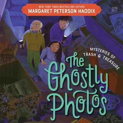 Mysteries of Trash and Treasure: The Ghostly Photos by Margaret Peterson Haddix audiobook