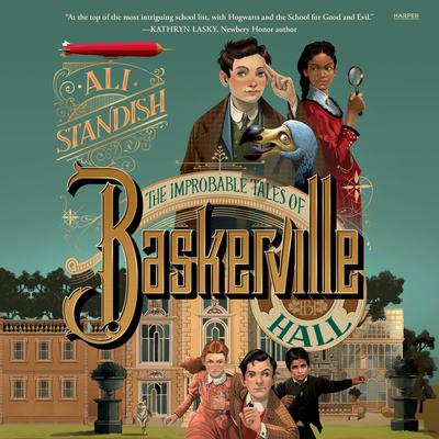 The Improbable Tales of Baskerville Hall Book 1 by Ali Standish audiobook