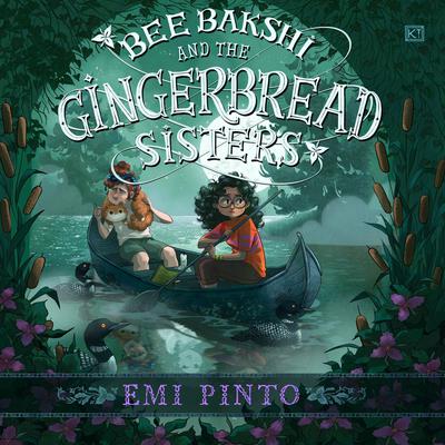 Bee Bakshi and the Gingerbread Sisters by Emi Pinto audiobook