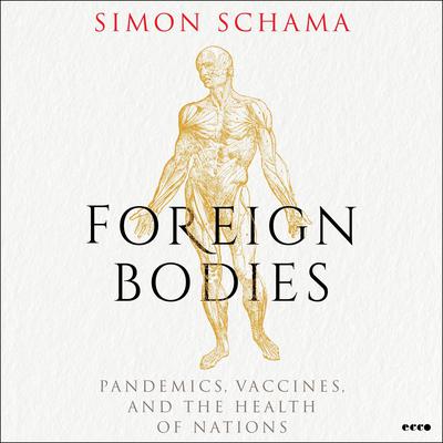 Foreign Bodies by Simon Schama audiobook