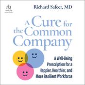 A Cure for the Common Company by  Richard Safeer audiobook