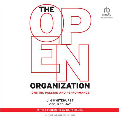 The Open Organization by Jim Whitehurst audiobook
