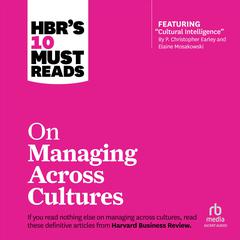HBR's 10 Must Reads on Managing Across Cultures by Jeanne Brett audiobook