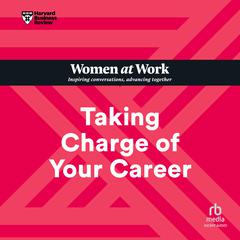 Taking Charge of Your Career by Harvard Business Review audiobook