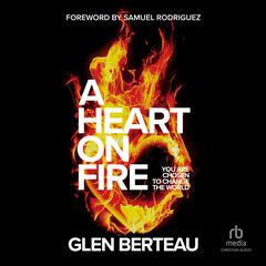 A Heart on Fire by Glen Berteau audiobook