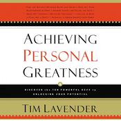 Achieving Personal Greatness by  Tim Lavender audiobook