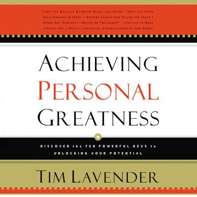 Achieving Personal Greatness by Tim Lavender audiobook