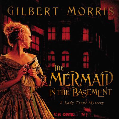 The Mermaid in the Basement by Gilbert Morris audiobook