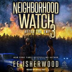 Neighborhood Watch 3 by E.E. Isherwood audiobook