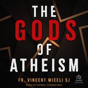 The Gods of Atheism by  Vincent Miceli audiobook