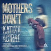 Mothers Don't by  Katixa Agirre audiobook
