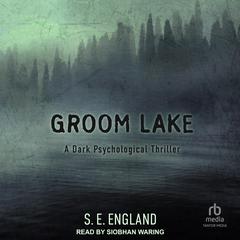 Groom Lake by S. E. England audiobook