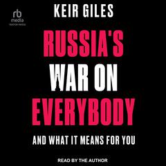 Russia's War on Everybody by Keir Giles audiobook
