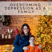 Overcoming Depression as a Family by  Tariq Ziyad audiobook