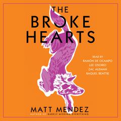 The Broke Hearts by Matt Méndez audiobook