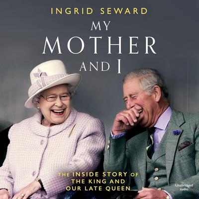 My Mother and I by Ingrid Seward audiobook
