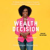 The Wealth Decision by  Dominique Broadway audiobook