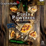 Super Powereds: Year 3 (2 of 3) [Dramatized Adaptation] by  Drew Hayes audiobook