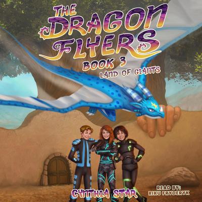 The Dragon Flyers Book Three by Cynthia Star audiobook