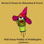 Stories and Poems for Relaxation and Travel Audiobook 1 by  Penny Wobbly audiobook
