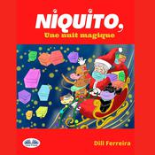 Niquito, Une Nuit Magique by  Dill Ferreira audiobook