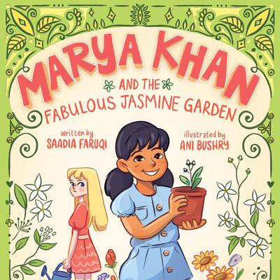 Marya Khan and the Fabulous Jasmine Garden by Saadia Faruqi audiobook
