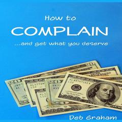 How to Complain by Deb Graham audiobook