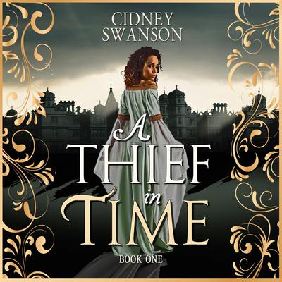 A Thief in Time by Cidney Swanson audiobook