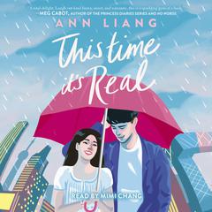 This Time It's Real by Ann Liang audiobook
