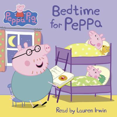 Bedtime for Peppa (Peppa Pig) by Neville Astley audiobook
