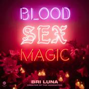 Blood Sex Magic by  Bri Luna audiobook