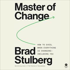 Master of Change by Brad Stulberg audiobook