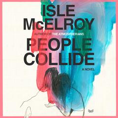 People Collide by Isle McElroy audiobook
